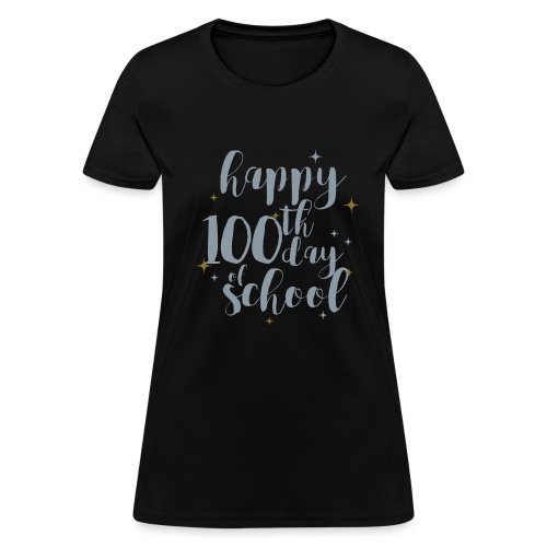 Metallic Happy 100th Day of School Glitter Teacher - Women's T-Shirt