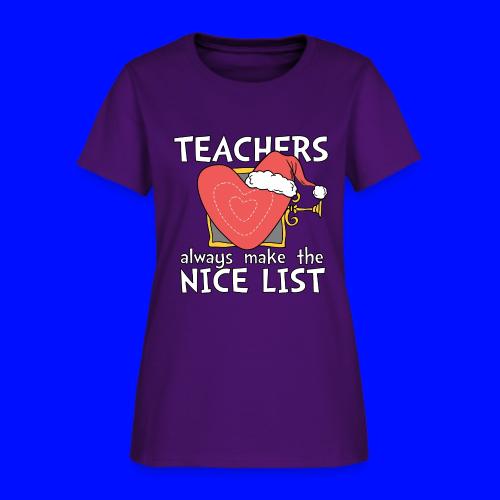 Teachers Always Make the Nice List Christmas Tee - Women's T-Shirt