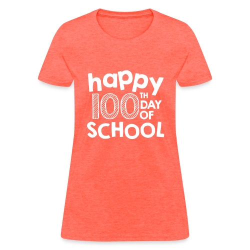 Happy 100th Day of School Chalk Teacher Shirts - Women's T-Shirt
