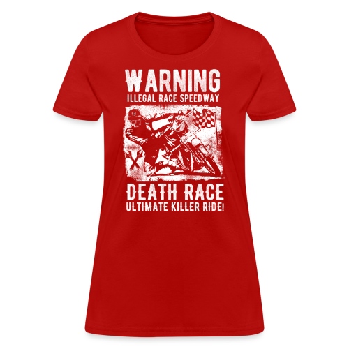 Motorcycle Death Race - Women's T-Shirt