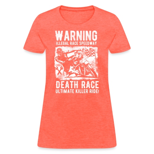 Motorcycle Death Race - Women's T-Shirt