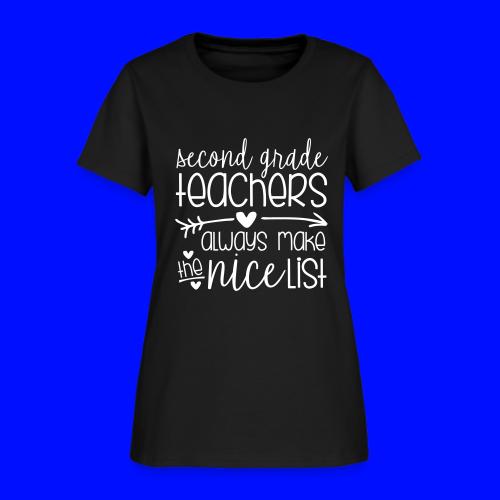 Second Grade Teachers Always Make the Nice List - Women's T-Shirt