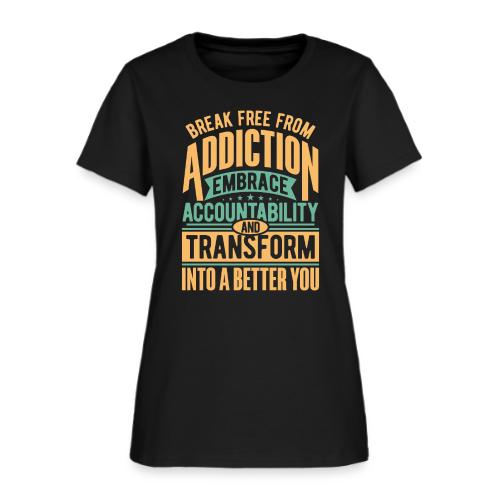Break free from addiction - Women's T-Shirt