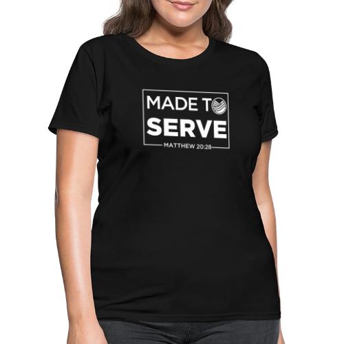 Made to Serve Matthew 20:28 in white - Women's T-Shirt