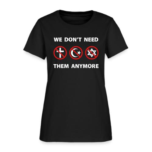 We Don't Need Religion Anymore - Women's T-Shirt