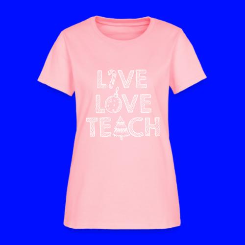 Live Love Teach Christmas Teacher T-Shirt - Women's T-Shirt