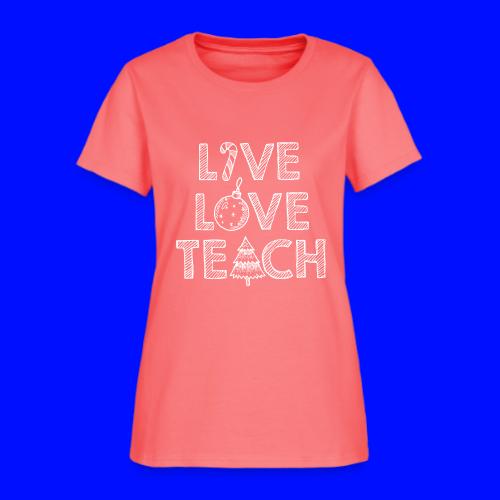 Live Love Teach Christmas Teacher T-Shirt - Women's T-Shirt