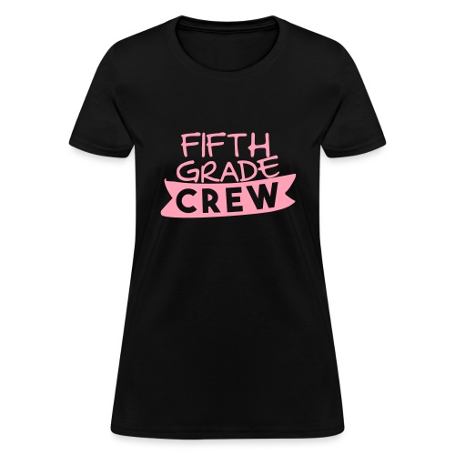 Fifth Grade Crew Teacher T-shirts - Women's T-Shirt