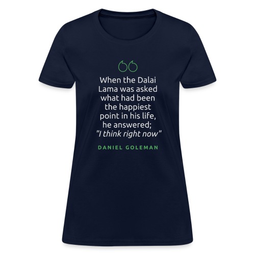 T Shirt Quote When the Dalai Lama was asked - Women's T-Shirt