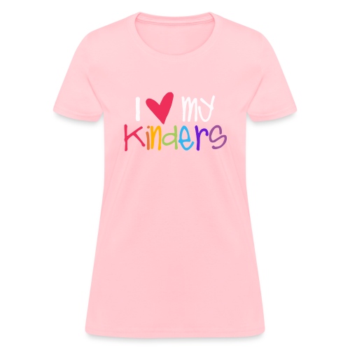I Love My Kinders Teacher Shirt - Women's T-Shirt