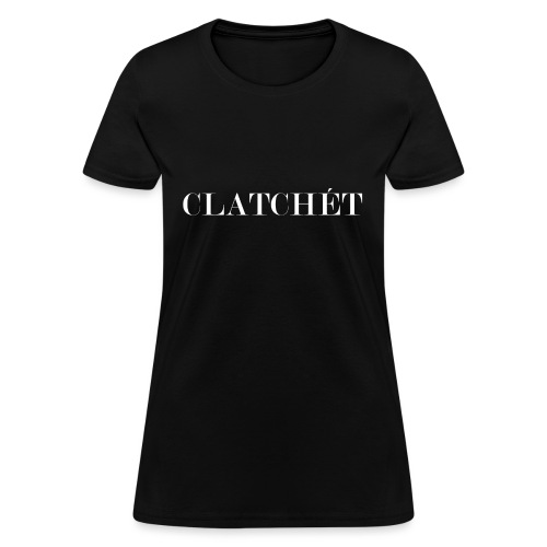 clatchet wht png - Women's T-Shirt