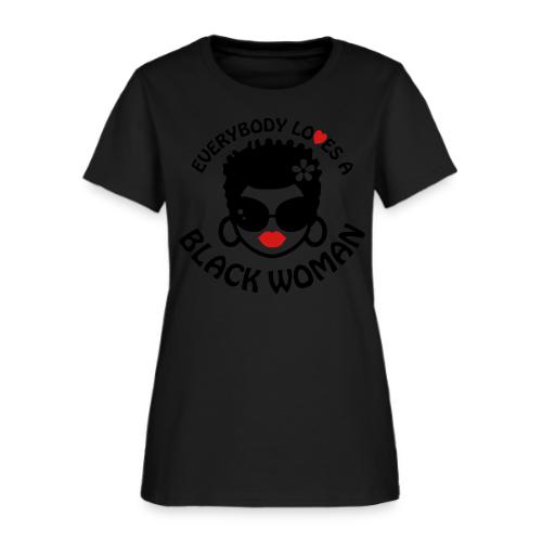 Everybody Loves Black Woman 2 - Women's T-Shirt