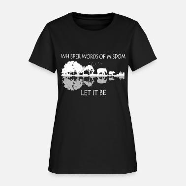 whisper words of wisdom let it be black and white' Men's T-Shirt