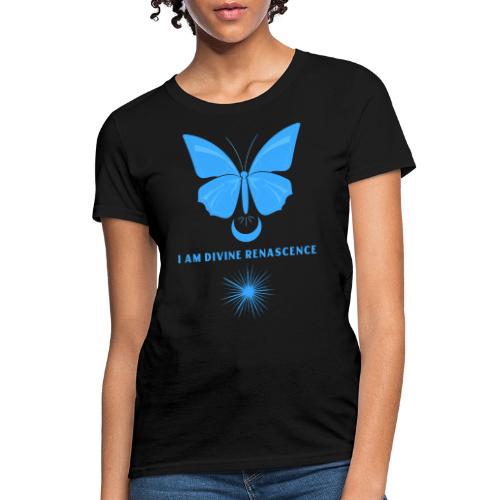 I Am Divine Renascence - Women's T-Shirt