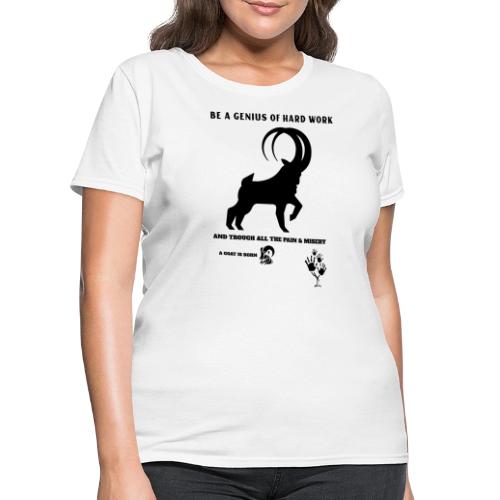 Be A Genius Of Hard Work - Women's T-Shirt