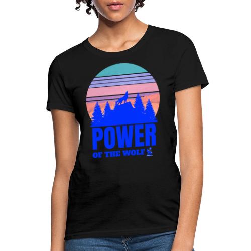 Power Of The Wolf - Women's T-Shirt