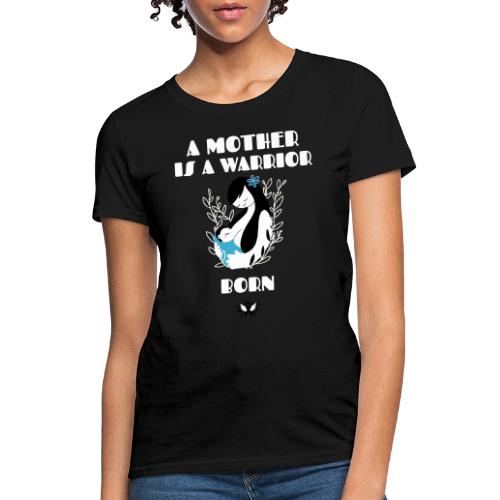Warrior Mother - Women's T-Shirt
