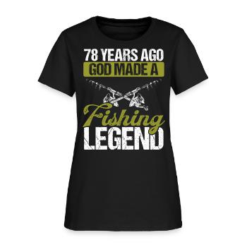 78 Year Old Fishing Legend Rod 78 Fisherman - Women's T-Shirt - black - Front