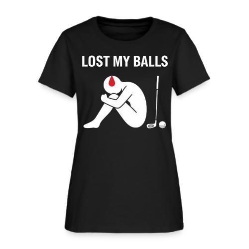 Lost My Balls Rude Humor Golfer Quote - Women's T-Shirt