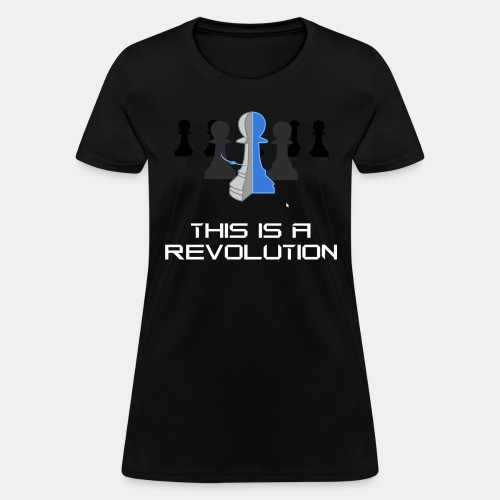This is a Revolution. 3D CAD. - Women's T-Shirt