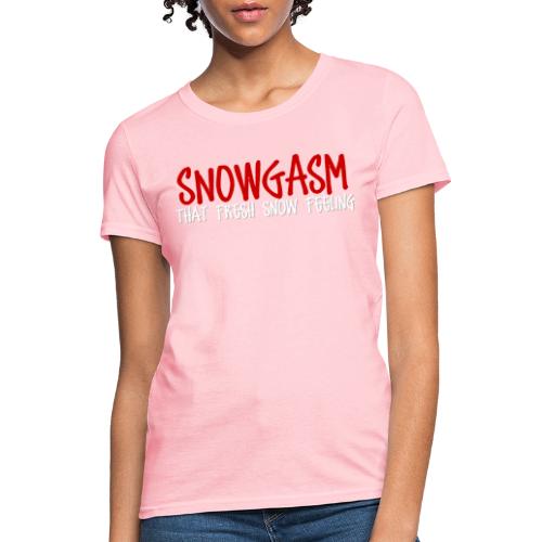 Snowgasm - Women's T-Shirt