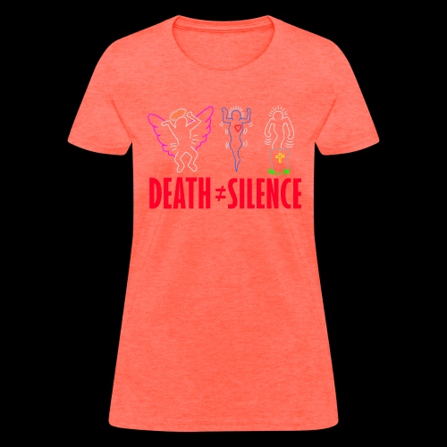 Death Does Not Equal Silence - Women's T-Shirt