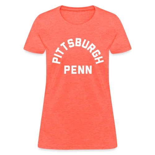 Pittsburgh Penn - Women's T-Shirt