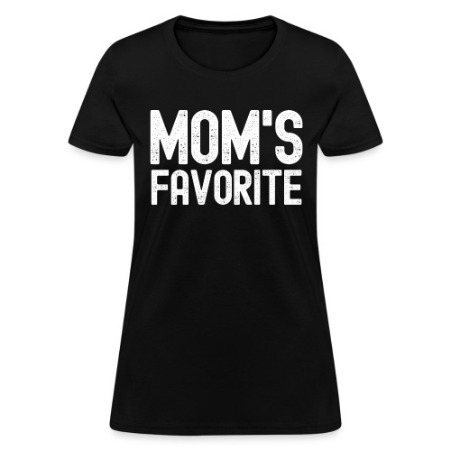 MOM's Favorite (distressed texture) - Women's T-Shirt