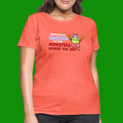 Official Shooer of the Monsters Under the Bed - Women's T-Shirt