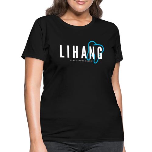 Lihang Ngipon Bisdak - Women's T-Shirt