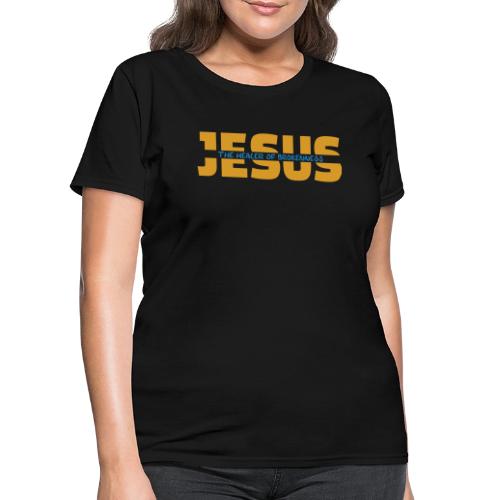 Jesus The Healer of Brokenness – Christian Faith - Women's T-Shirt