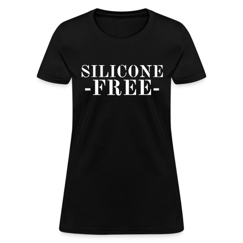 SILICONE FREE - Women's T-Shirt