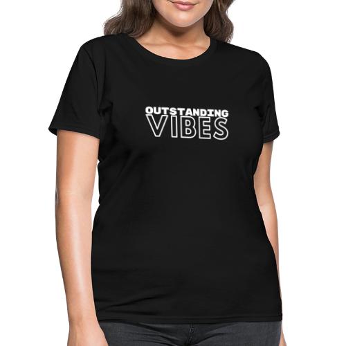 Bold Outstanding Vibes - Women's T-Shirt