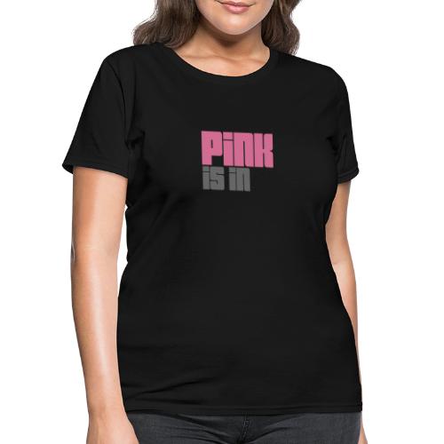 Pink is in Logo grey - Women's T-Shirt