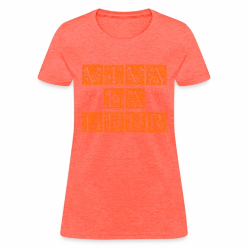 VIVA LA BEER - Women's T-Shirt