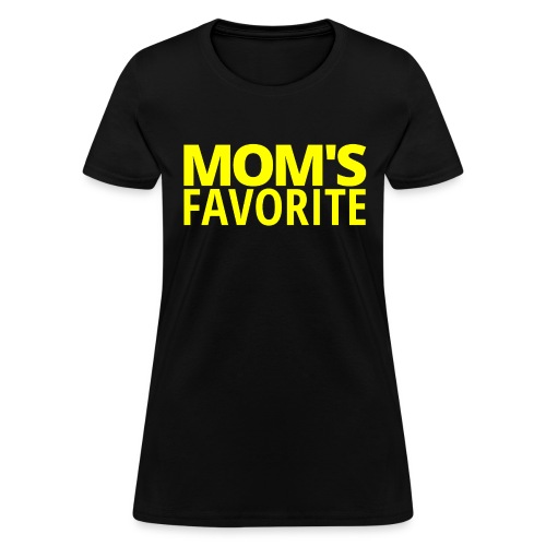 MOM'S Favorite (in neon yellow letters) - Women's T-Shirt