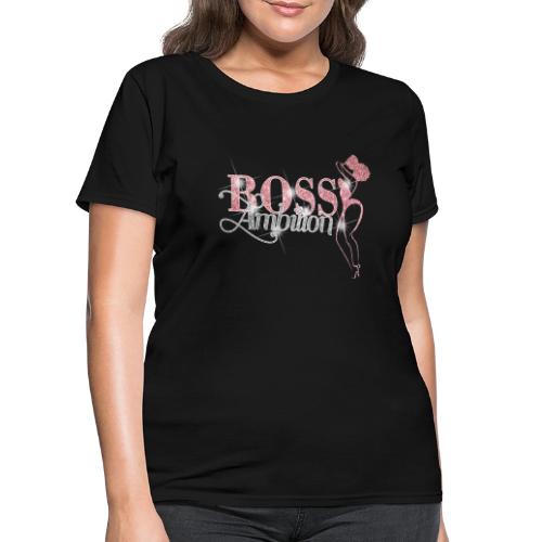Women Boss Ambition Tshirt Glitter - Women's T-Shirt
