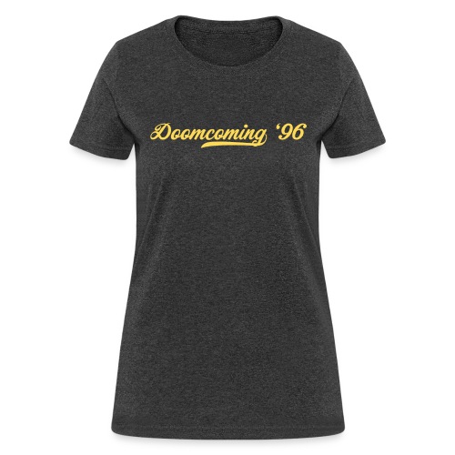Doomcoming 96 - Women's T-Shirt