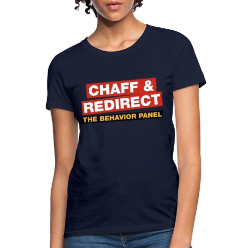 Chaff Redirect - Women's T-Shirt