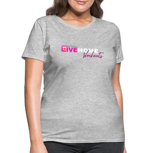 JANIS SAFFELL LIVE HOME WORKOUTS - Women's T-Shirt