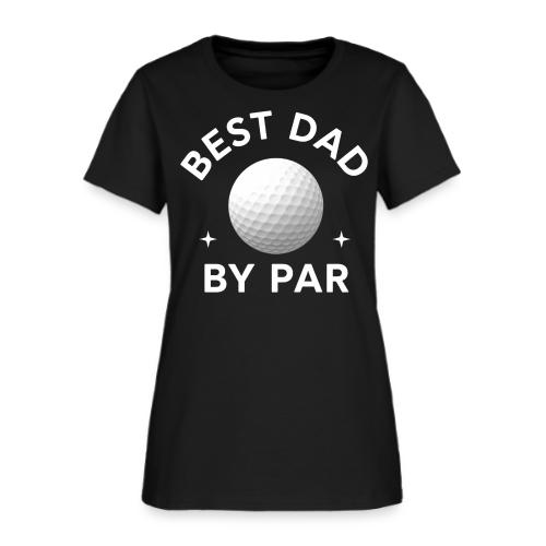 Best Dad By Par - Father's Day Special - Women's T-Shirt