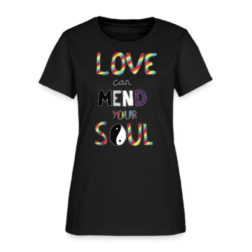 Love Can Mend Your Soul - Women's T-Shirt