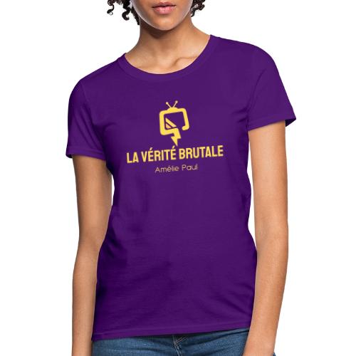 La Vérité Brutale - logo jaune - Women's T-Shirt