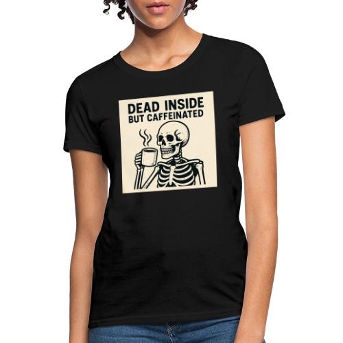 Skeleton Sipping Coffee - Women's T-Shirt