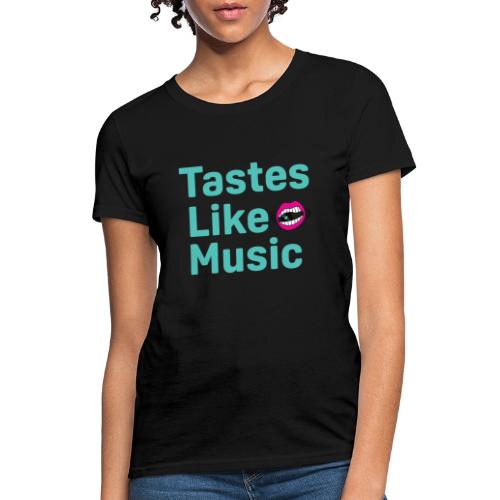 Tastes Like Music Bright Logo Variation 1 - Women's T-Shirt