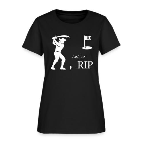 Let 'er RIP - Women's T-Shirt