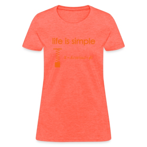 life is simple2 - Women's T-Shirt