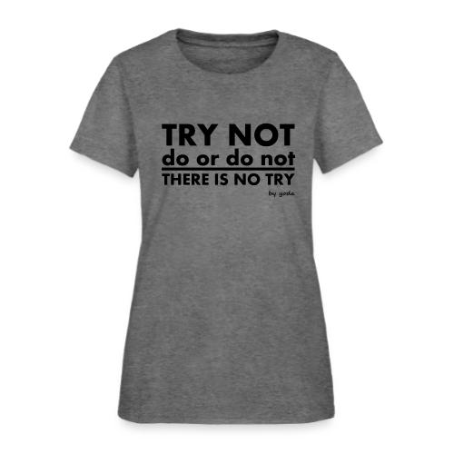 There is No Try - Women's T-Shirt