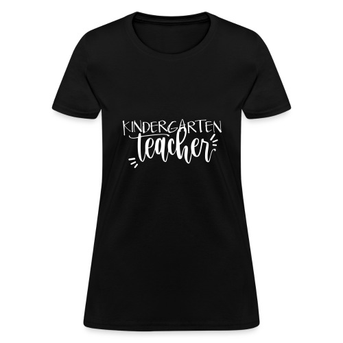 Kindergarten Teacher Teacher T-Shirts - Women's T-Shirt