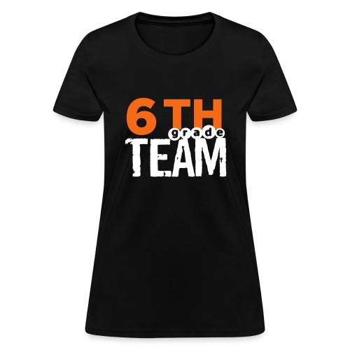 Bold 6th Grade Team Teacher T-shirt - Women's T-Shirt